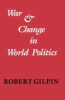 WAR AND CHANGE IN WORLD POLITICS | 9780521273763 | ROBERT GILPIN