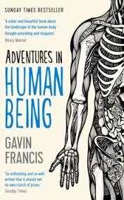 ADVENTURES IN HUMAN BEING | 9781781253427 | GAVIN FRANCIS