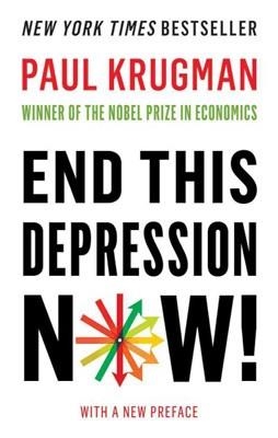 END THIS DEPRESSION NOW (PAPERBACK) | 9780393345087 | PAUL KRUGMAN