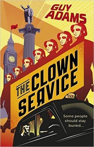 THE CLOWN SERVICE | 9780091953157 | GUY ADAMS