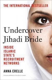 UNDERCOVER JIHADI BRIDE: INSIDE ISLAMIC STATE'S | 9780008139582 | ANNA ERELLE