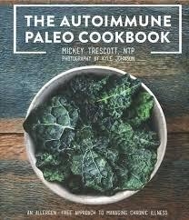 AUTOIMMUNE PALEO COOKBOOK, THE | 9780578135212 | MICKEY TRESCOTT