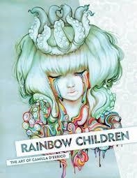 RAINBOW CHILDREN: THE ART OF CAMILLA D'ERRICO | 9781616558338 | CAMILLA D'ERRICO