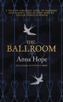 BALLROOM, THE | 9780857521972 | ANNA HOPE