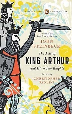 ACTS OF KING ARTHUR AND HIS NOBLE KNIGHTS | 9780143105459 | JOHN STEINBECK