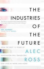 INDUSTRIES OF THE FUTURE | 9781471135255 | ALEC ROSS