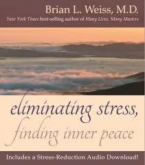 ELIMINATING STRESS, FINDING INNER PEACE | 9781401950170 | BRIAN WEISS
