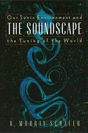 SOUNDSCAPE. OUR SONIC ENVIRONMENT AND THE TURNING | 9780892814558 | MURRAY SCHAFER