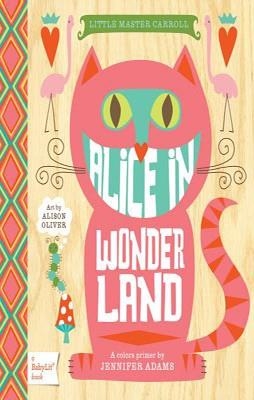 ALICE IN WONDERLAND:LITTLE MASTER CARROLL | 9781423624776 | JENNIFER ADAMS