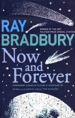 NOW AND FOREVER | 9780007284733 | RAY BRADBURY