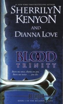 BELADORE CODE 1: BLOOD TRINITY | 9781439155820 | SHERRILYN KENYON/DIANNA LOVE