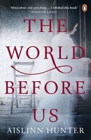 THE WORLD BEFORE US | 9780241970706 | AISLINN HUNTER