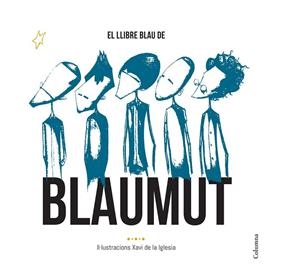 EL LLIBRE BLAU DE BLAUMUT | 9788466420556 | Iglesia, Xavi de la;Pedrós Vila, Manel;Lambrinov Assenov, Vassil;Krapovickas, Manuel Ignacio;Aymat F