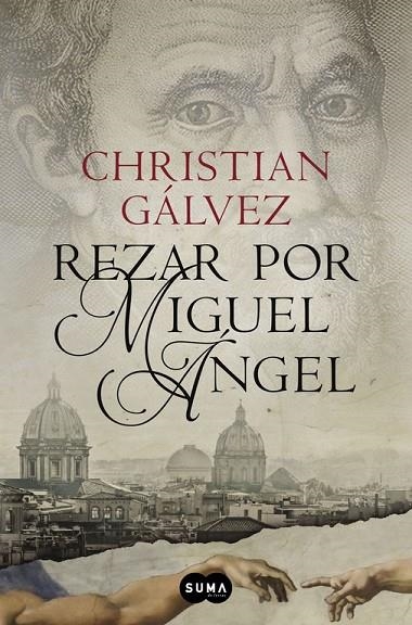 REZAR POR MIGUEL ANGEL (CRONICAS DEL RENACIMIENTO | 9788483657812 | Christian Gálvez