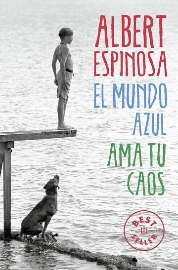 EL MUNDO AZUL. AMA TU CAOS | 9788466329811 | Albert Espinosa