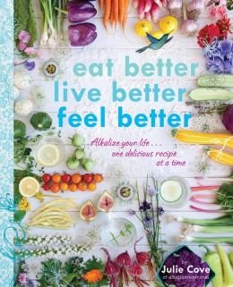 EAT BETTER LIVE BETTER FEEL BETTER | 9780147529763 | JULIE COVE