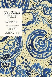 FOLDED CLOCK, THE | 9780804171441 | HEIDI JULAVITS