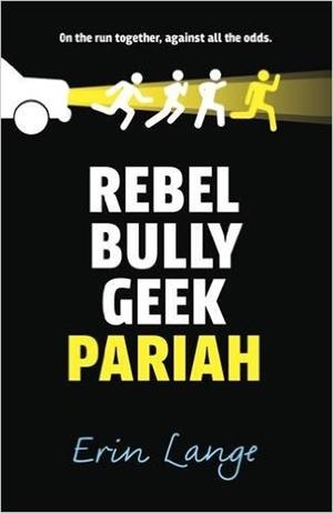 REBEL BULLY GEEK PARIAH | 9780571314560 | ERIN LANGE