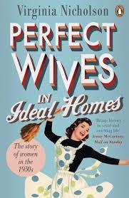 PERFECT WIVES IN IDEAL HOMES | 9780241958049 | VIRGINIA NICHOLSON