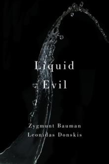 LIQUID EVIL | 9781509508129 | ZYGMUNT BAUMAN