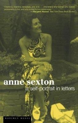 ANNE SEXTON: A SELF-PORTRAIT IN LETTERS | 9780618492428 | ANNE SEXTON