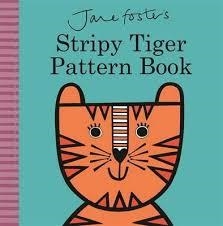 JANE FOSTER'S STRIPY TIGER PATTERN BOOK | 9781783704361 | JANE FOSTER