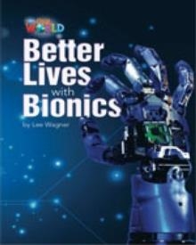 BETTER LIVES WITH BIONICS OWR 6 | 9781285191560 | LEE WAGNER