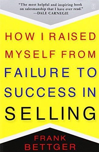 HOW I RISED MYSELF FROM FAILURE TO SUCCESS | 9780671794378 | FRANK BETTGER