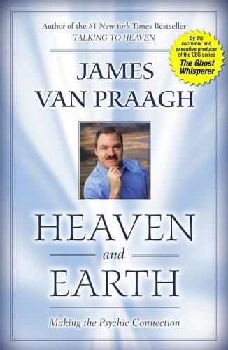 HEAVEN AND EARTH | 9781416525554 | JAMES VAN PRAAGH