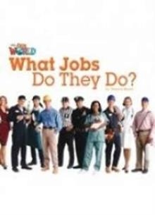 WHAT JOBS DO THEY DO? OWR 2 BIG BOOK | 9781285191720