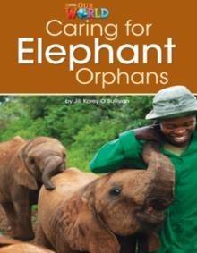 CARING FOR ELEPHANT ORPHANS OWR 3 | 9781285191225
