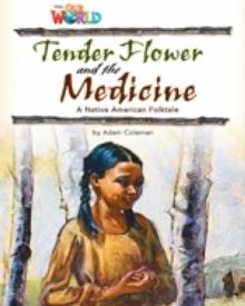 TENDER FLOWER AND THE MEDICINE OWR 4 | 9781285191348