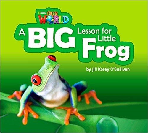 THE BIG LESSON FOR LITTLE FROG OWR 2 BIG BOOK | 9781285191713