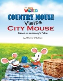 COUNTRY MOUSE VISITS CITY MOUSE OWR 3 | 9781285191232