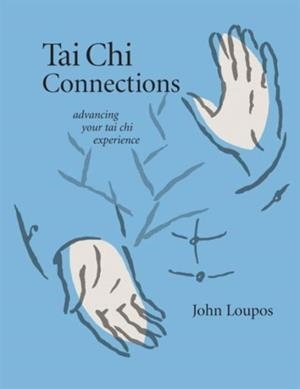 TAI CHI CONNECTIONS | 9781594390326 | JOHN LOUPOS