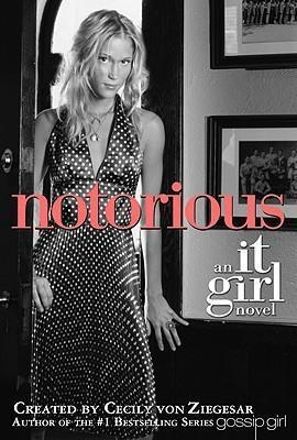 NOTORIOUS | 9780316011860 | CECILY VON ZIEGESAR
