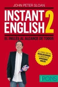 INSTANT ENGLISH 2 EL INGLES AL ALCANCE DE TODOS | 9788484437413 | SLOAN JOHN PETE