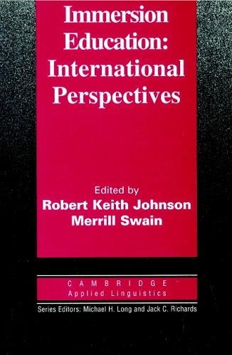 IMMERSION EDUCATION: INTERNATIONAL PERSPECTIVES PB | 9780521586559 | EDITED BY ROBERT KEITH JOHNSON/ THE UNIV