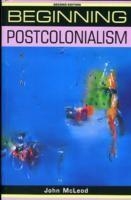 BEGINNING POSTCOLONIALISM | 9780719078583 | JOHN MCLEOD