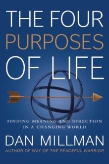 FOUR PURPOSES OF LIFE | 9781932073737 | DAN MILLMAN