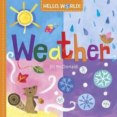 HELLO WORLD! WEATHER | 9780553521016 | JILL MCDONALD