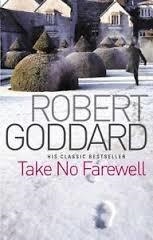 TAKE NO FAREWELL | 9780552164528 | ROBERT GODDARD