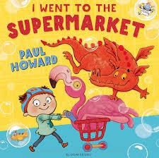 I WENT TO THE SUPERMARKET | 9781408844700 | PAUL HOWARD