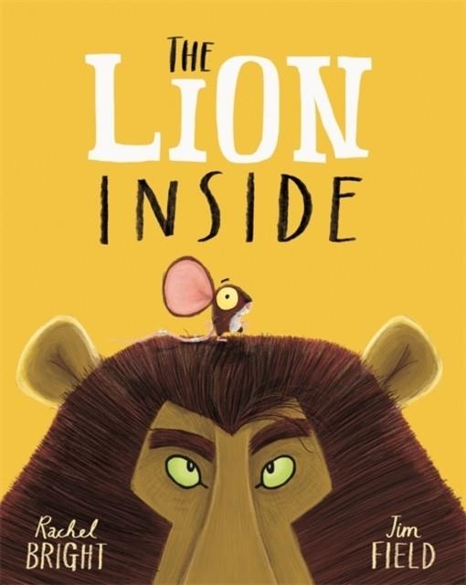 THE LION INSIDE | 9781408331606 | RACHEL BRIGHT