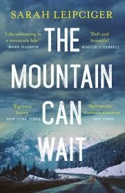 THE MOUNTAIN CAN WAIT | 9781472223920 | SARAH LEIPCIGER