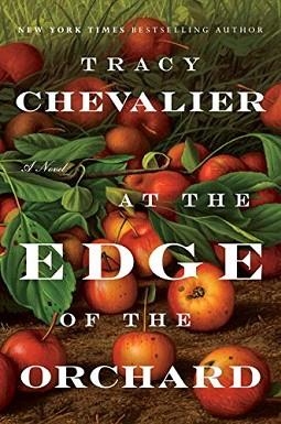 AT THE EDGE OF THE ORCHARD | 9780735220409 | TRACY CHEVALIER