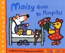 MAISY GOES TO HOSPITAL | 9781406313260 | LUCY COUSINS