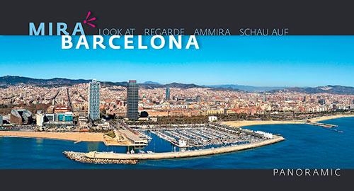 BARCELONA MIRA LOOK AT REGARDE AMMIRA SCHAU AUF | 9788484784135 | Pla Boada, Ricard;Puente Blanco, Juanjo;Puig Ventura, Biel;Vivas Ortiz, Pere;Marquès Virgili, Carles
