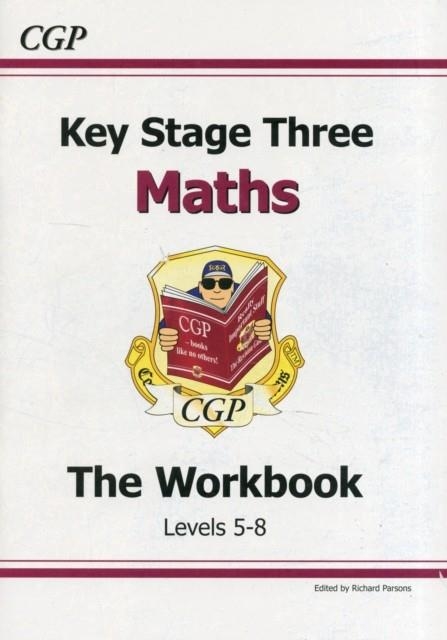 KEY STAGE THREE WORKBOOK: MATHS : (LEVELS 5-8) | 9781841460390