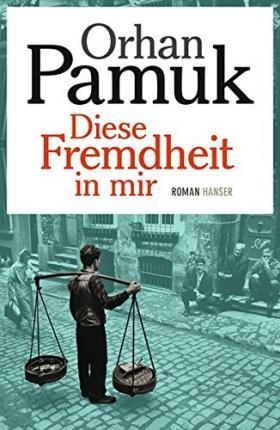 DIESE FREMDHEIT IN MIR | 9783446250581 | ORHAN PAMUK